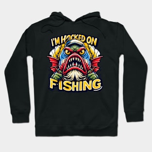 im hocked on fishing Hoodie